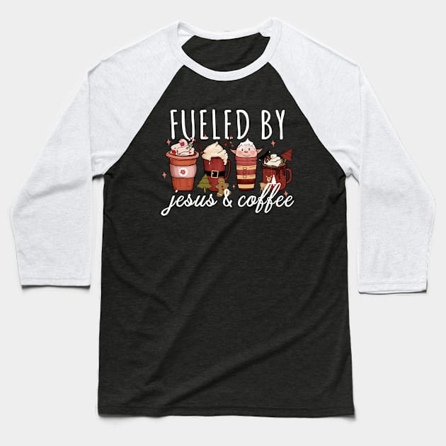 Funny Fueled By Coffee Jesus Caffeine Lover Christmas Baseball T-Shirt by Daytone